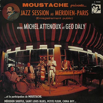 MOUSTACHE présente … Jazz Session Au Meridien - PARIS