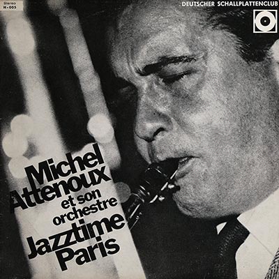 « Michel Attenoux et son orchestre JAZZTIME PARIS »